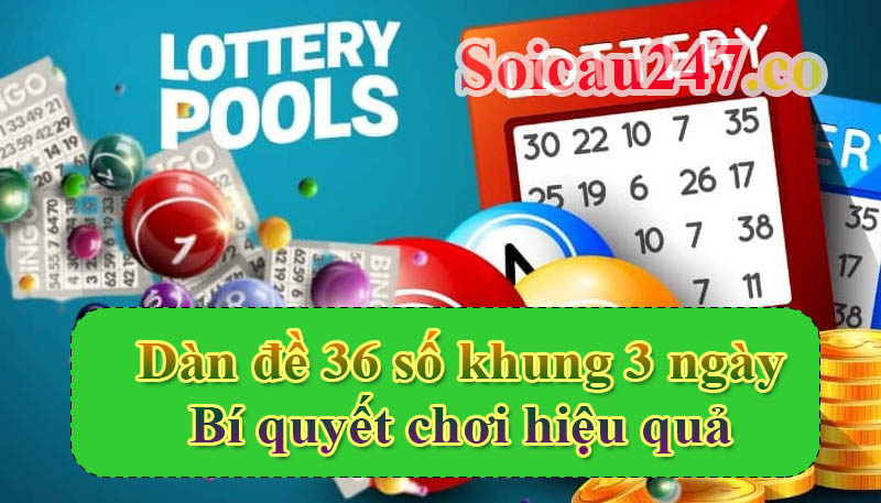 ưu điểm của dàn đề 36 số khung 3 ngày