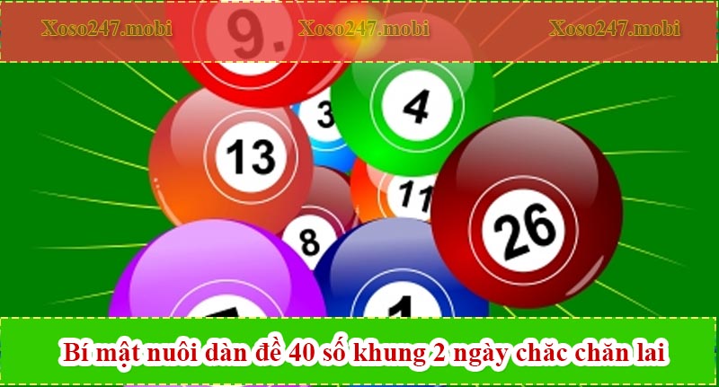 hướng dẫn cách chơi dàn đề 40 số khung 2 ngày