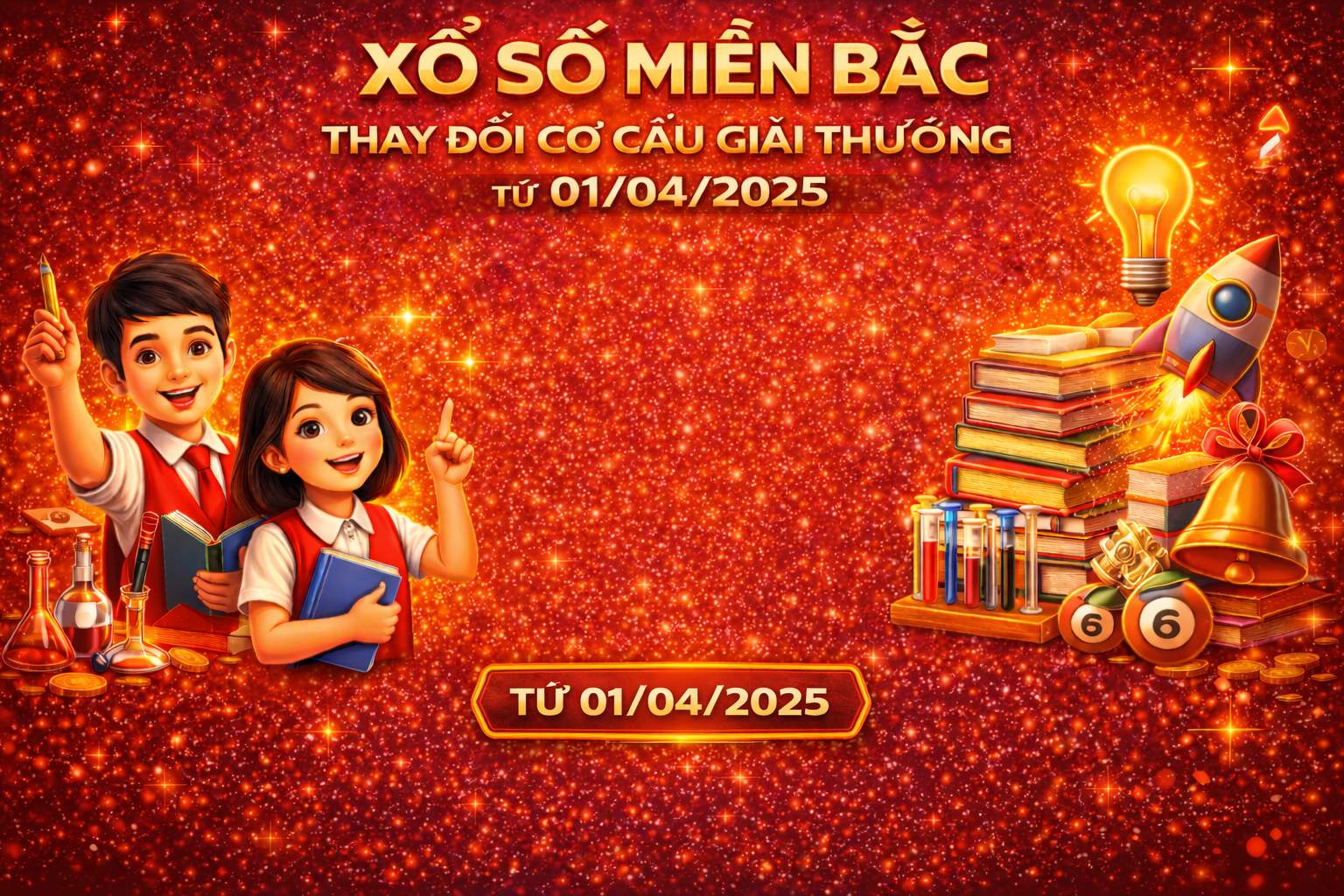 Xổ Số Miền Bắc Thay Đổi Cơ Cấu Giải Thưởng Từ 01/04/2025